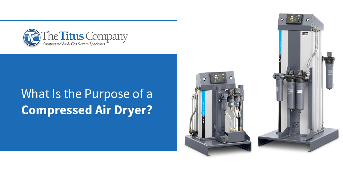 What Is the Purpose of a Compressed Air Dryer?