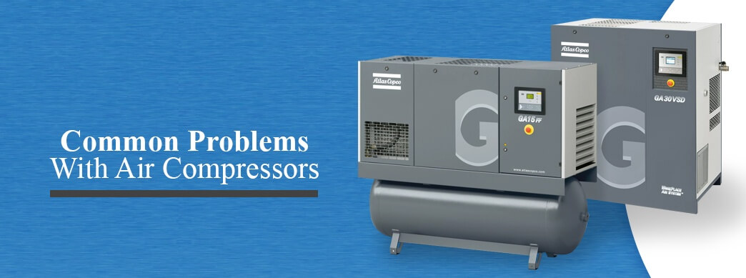 Common Problems with Air Compressors