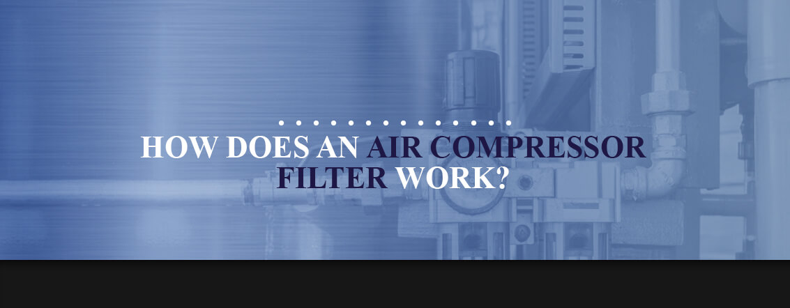 how air compressor filters work