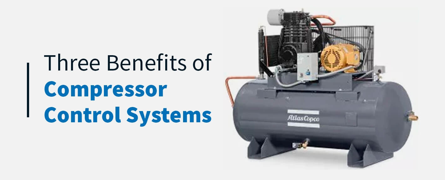 3 Benefits of Compressor Control Systems