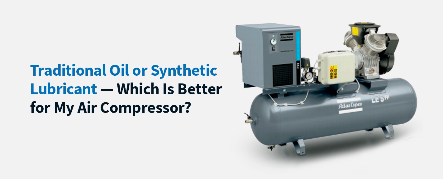 Traditional-oil-or-synthetic-lubricant-which-is-better-for-my-air-compressor